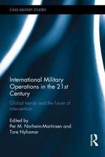 International Military Operations in the 21st Century: Global Trends and the Future of Intervention