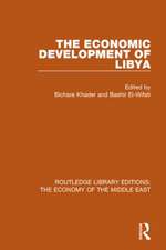 The Economic Development of Libya (RLE Economy of Middle East)