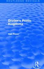 Dryden's Poetic Kingdoms (Routledge Revivals)