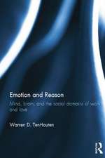 Emotion and Reason: Mind, Brain, and the Social Domains of Work and Love