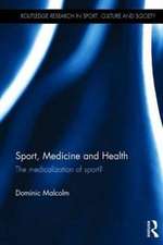 Sport, Medicine and Health: The medicalization of sport?