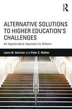 Alternative Solutions to Higher Education's Challenges: An Appreciative Approach to Reform