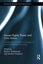 Human Rights, Power and Civic Action: Comparative analyses of struggles for rights in developing societies