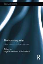 The Iran-Iraq War: New International Perspectives