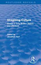 Imagining Culture (Routledge Revivals): Essays in Early Modern History and Literature