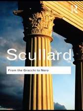 From the Gracchi to Nero: A History of Rome 133 BC to AD 68