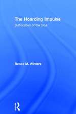 The Hoarding Impulse: Suffocation of the Soul