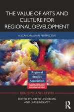 The Value of Arts and Culture for Regional Development