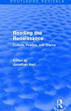 Reading the Renaissance (Routledge Revivals): Culture, Poetics, and Drama