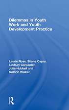 Dilemmas in Youth Work and Youth Development Practice: Essays in Honour of Iorwerth C. Peate