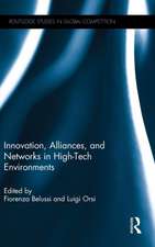 Innovation, Alliances, and Networks in High-Tech Environments