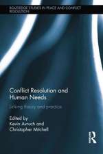 Conflict Resolution and Human Needs: Linking Theory and Practice