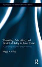 Parenting, Education, and Social Mobility in Rural China: Cultivating dragons and phoenixes