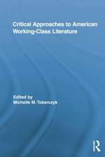 Critical Approaches to American Working-Class Literature