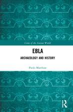 Ebla: Archaeology and History