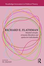 Richard E. Flathman: Situated Concepts, Virtuosity Liberalism and Opalescent Individuality