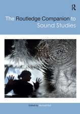 The Routledge Companion to Sound Studies