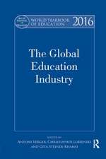 World Yearbook of Education 2016: The Global Education Industry