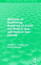 Methods of Estimating Reserves of Crude Oil, Natural Gas, and Natural Gas Liquids (Routledge Revivals)