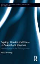 Ageing, Gender, and Illness in Anglophone Literature: Narrating Age in the Bildungsroman