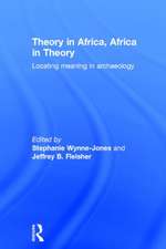 Theory in Africa, Africa in Theory: Locating Meaning in Archaeology