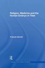 Religion, Medicine and the Human Embryo in Tibet