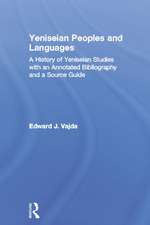 Yeniseian Peoples and Languages: A History of Yeniseian Studies with an Annotated Bibliography and a Source Guide