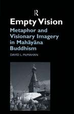 Empty Vision: Metaphor and Visionary Imagery in Mahayana Buddhism