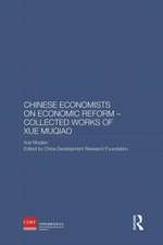 Chinese Economists on Economic Reform - Collected Works of Xue Muqiao