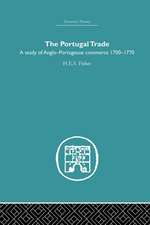 The Portugal Trade: A study of Anglo-Portugeuse Commerce 1700-1770