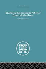 Studies in the Economic Policy of Frederick the Great