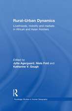 Rural-Urban Dynamics: Livelihoods, mobility and markets in African and Asian frontiers