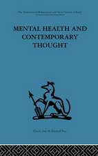 Mental Health and Contemporary Thought: Volume two of a report of an international and interprofessional study group convened by the World Federation for Mental Health