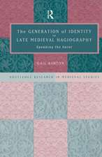 The Generation of Identity in Late Medieval Hagiography: Speaking the Saint