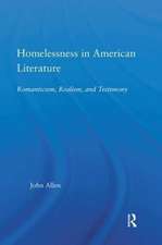 Homelessness in American Literature: Romanticism, Realism and Testimony