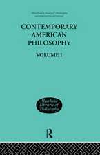 Contemporary American Philosophy: Personal Statements Volume I