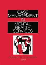 Case Management in Mental Health Services