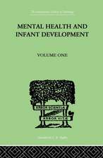 Mental Health And Infant Development: Volume One: Papers and Discussions