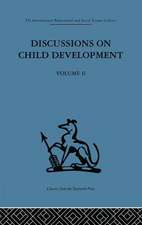 Discussions on Child Development: Volume two
