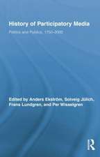 History of Participatory Media: Politics and Publics, 1750–2000