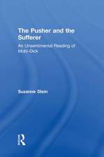 The Pusher and the Sufferer: An Unsentimental Reading of "Moby Dick"