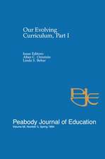 Our Evolving Curriculum: Part I: A Special Issue of Peabody Journal of Education