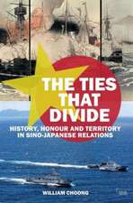 The Ties that Divide: History, Honour and Territory in Sino-Japanese Relations