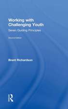 Working with Challenging Youth: Seven Guiding Principles