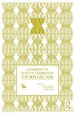 Advancing the Regional Commons in the New East Asia