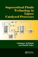 Supercritical Fluids Technology in Lipase Catalyzed Processes