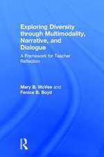 Exploring Diversity through Multimodality, Narrative, and Dialogue: A Framework for Teacher Reflection