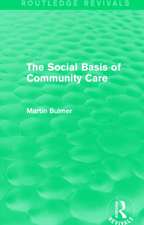 The Social Basis of Community Care (Routledge Revivals)