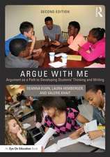 Argue with Me: Argument as a Path to Developing Students' Thinking and Writing