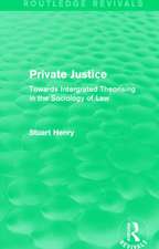 Private Justice (Routledge Revivals): Towards Intergrated Theorising in the Sociology of Law